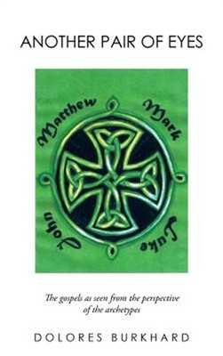 Another Pair of Eyes: The Gospels as Seen from the Perspective of the Archetypes