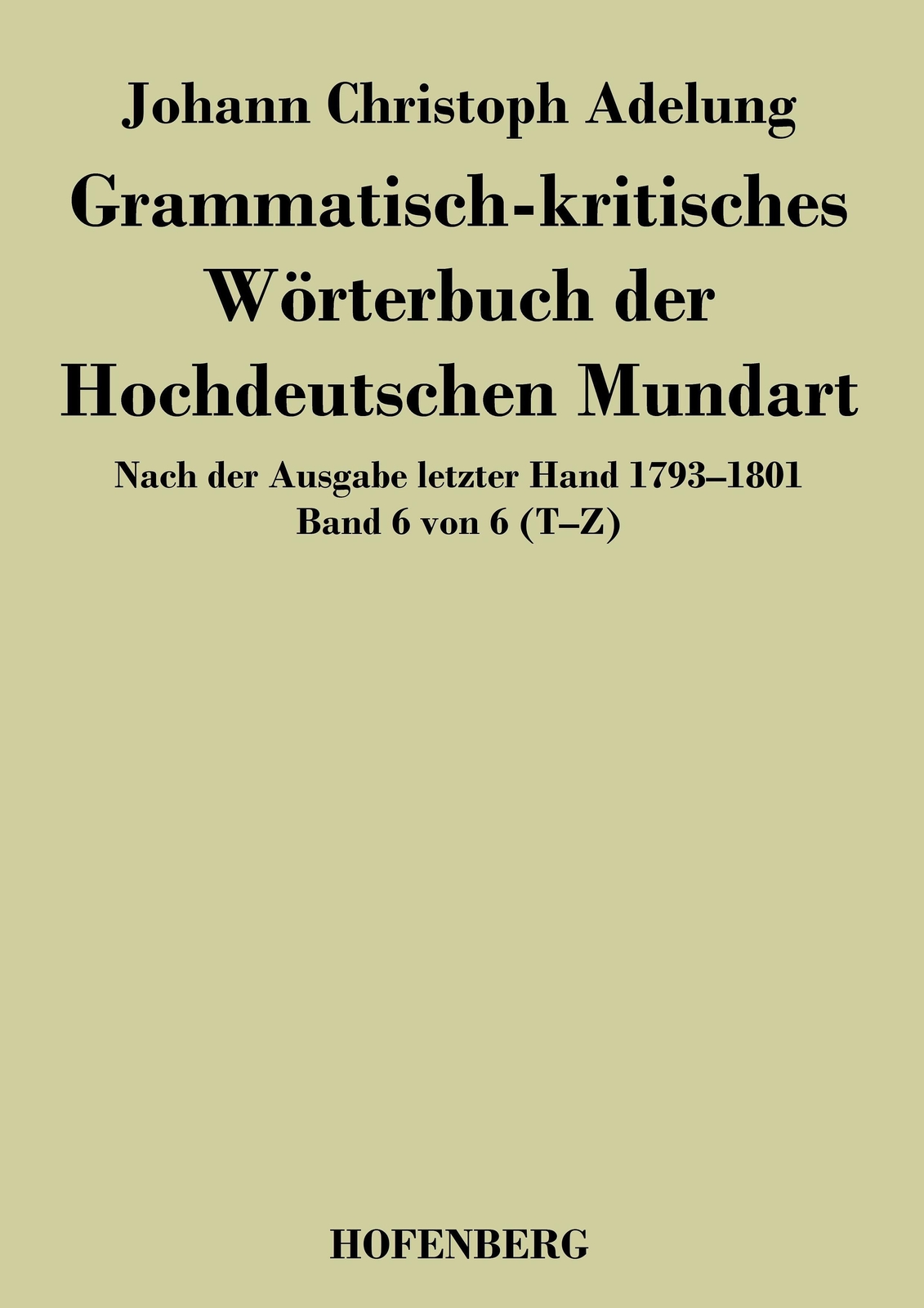 Thumbnail - Johann Christoph Adelung | Grammatisch-kritisches Wörterbuch Der...