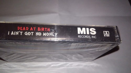 Dead At Birth I Ain't Got No Money New Sealed Cassingle Cassette - Picture 4 of 4