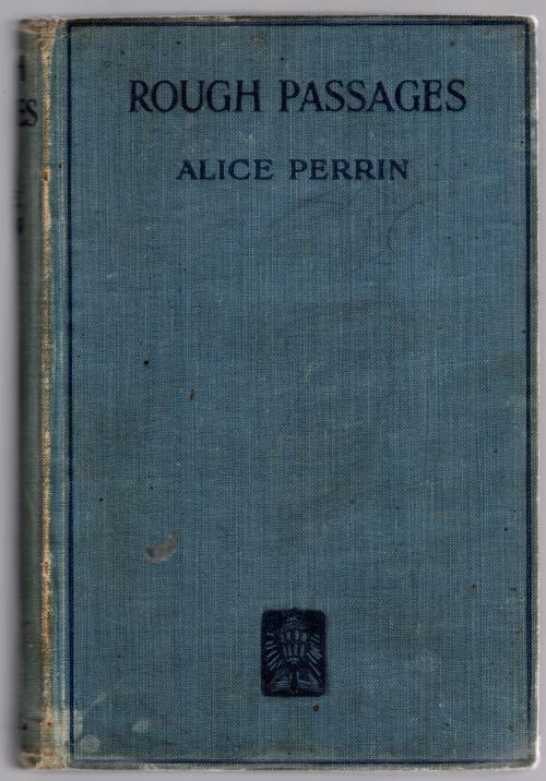 Rough Passages by Alice Perrin (First Edition)