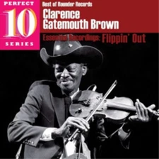 Clarence 'Gatemouth' Brown Flippin' Out (CD) Album