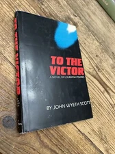To the Victor: A Novel of Louisiana Politics by John Wyeth Scott Signed