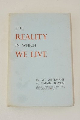 Reality in Which We Live by F. W. Zeylmans van Emmichoven (Trade Paperback)