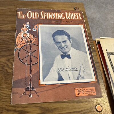 The Old Spinning Wheel Sheet Music, Billy Hill, Fred Waring 1933