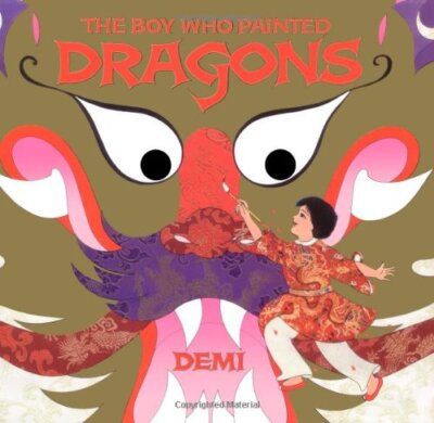 The Boy Who Painted Dragons by Demi [Hardcover]