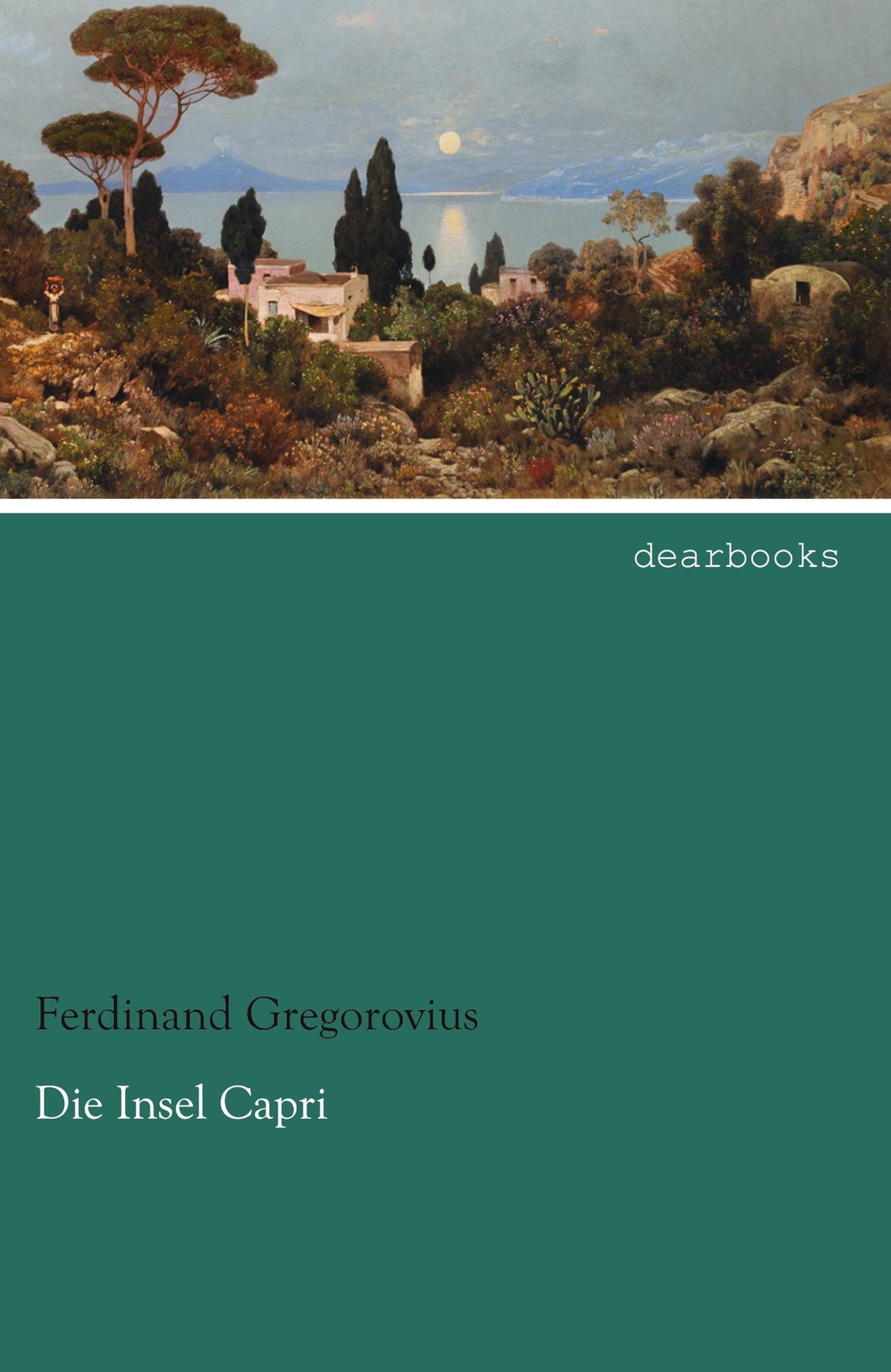 Thumbnail - Ferdinand Gregorovius | Die Insel Capri | Taschenbuch | Deutsch (2021)