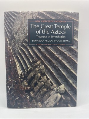 THE GREAT TEMPLE OF THE AZTECS: TREASURES OF TENOCHTITLAN By Matos Mint OOP