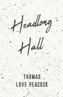 Thomas Love Peacock | Headlong Hall | Taschenbuch | Englisch (2018)