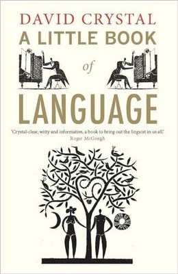 A Little Book of Language (Little Histories) by David Crystal 0300170823