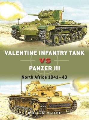 Bruce Newsome Valentine Infantry Tank vs Panzer III (Taschenbuch) Duel