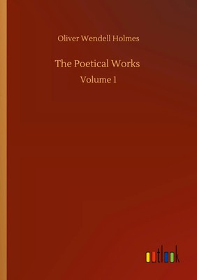 Oliver Wendell Holmes | The Poetical Works | Taschenbuch | Englisch (2020)