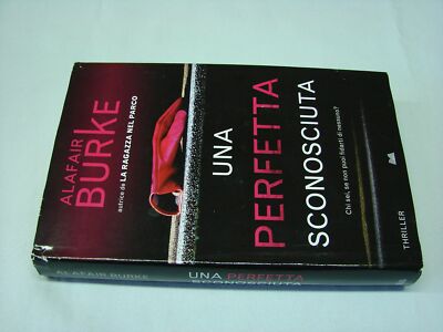 (Alafair Burke) Una perfetta sconosciuta 2017 Mondolibri