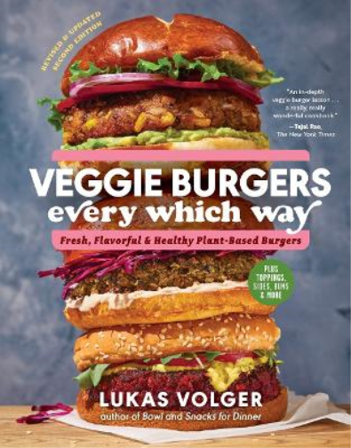 Lukas Volger Veggie Burgers Every Which Way (2nd Edn) (Copertina rigida)