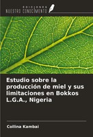 Collina Kambai | Estudio Sobre La ProduccióN De Miel Y Sus Limitaciones En...