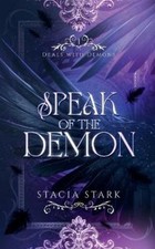 Stacia Stark Speak of the Demon (Poche) Deals with Demons