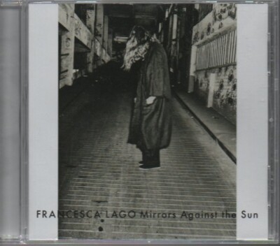 CD - FRANCESCA LAGO - MIRRORS AGAINST THE SUN / ZUSTAND SEHR GUT #L36#