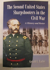 Second United States Sharpshooters in the Civil War : A History and Roster by...