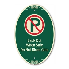 Designer Series - Back Out When Safe Do Not Block Gate With No Parking Symbol
