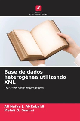 Ali Nafaa J. Al-Zubaidi (u. a.) | Base de dados heterogénea utilizando XML