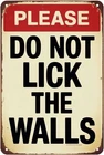 Please Do Not Lick The Walls Vintage Funny Metal Sign for Home Decor 8 X 12