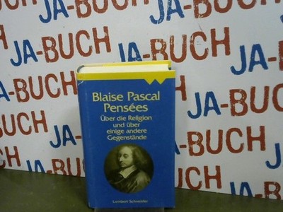 Über die Religion und über einige andere Gegenstände = (Pensées). Blaise Pascal.