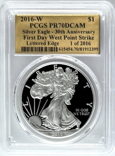 2016 W PROOF SILVER EAGLE LETTERED EDGE 30TH ANNIV. FDOI 1 OF 2016 PCGS PR70