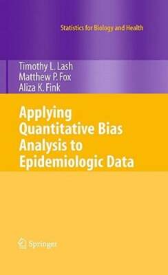Applying Quantitative Bias Analysis to Epidemiologic Data by Lash: Used