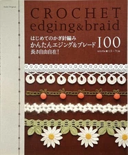 Crochet Edging & Braid 100 - Easy First Time Edging (Japanese), 2008