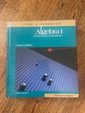 Paul Foerster Algebra 1, Expressions, Equatio...