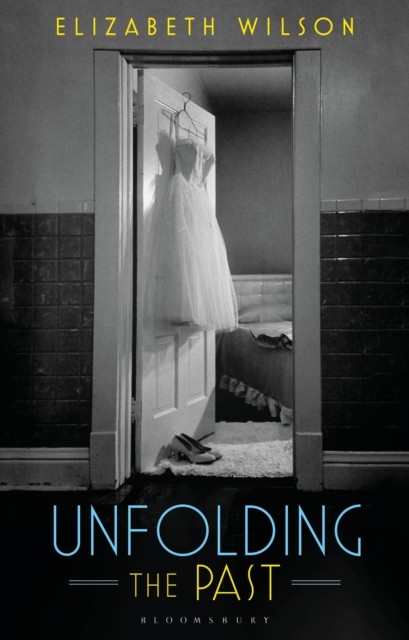 Unfolding the Past by Elizabeth Wilson - 9781350232594 - Image 4