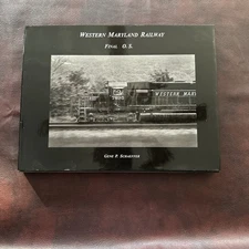 Western Maryland Railway: Final O.S. by Gene P. Schaeffer.