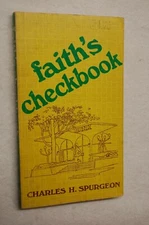 Faith's Checkbook : Being Precious Promises Arranged for Daily Use with Brief Ex