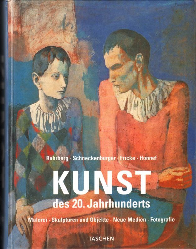 Kunst des 20. Jahrhunderts. Teil I: Malerei. Walther, Ingo F. (Hrsg.) und Ruhrbe - Walther, Ingo F. (Hrsg.) und Ruhrberg, Karl