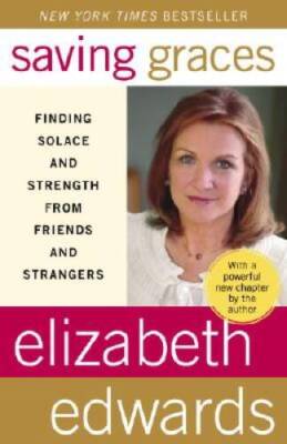 Saving Graces: Finding Solace and Strength from Friends a - VERY GOOD