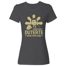 I Stand With Duterte - Bring PRRD Home Filipino Pride Ladies' Crewneck T-Shirt
