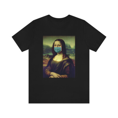 MONA LISA Wearing Face Mask Social Distance Funny Tee T-shirt Bella+canvas 3001