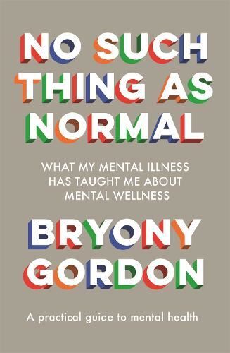 No Such Thing as Normal New Book, Bryony Gordon, Hardback