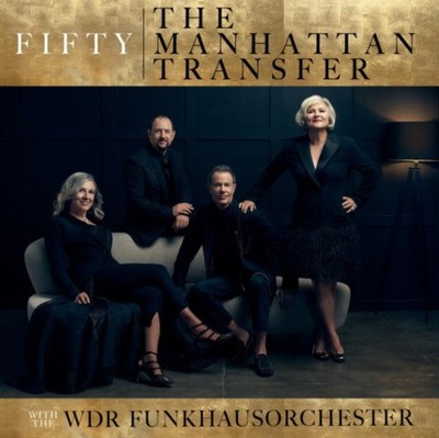 Fifty by The Manhattan Transfer with the WDR Funkhausorchester