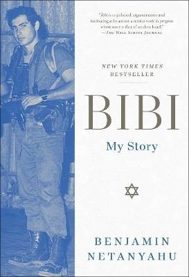 Bibi, Benjamin Netanyahu,  Paperback