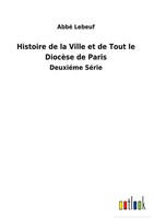 Abbé Lebeuf | Histoire De La Ville Et De Tout Le DiocèSe De Paris | Buch (2022)
