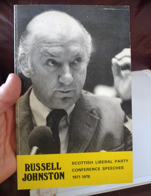 Scottish Liberal Party Conference Speeches 1971-1978 Russell Johnston Inscribed