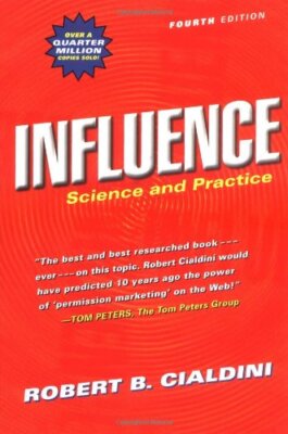 Influence: Science and Practice by Cialdini, Robert B. (paperback)