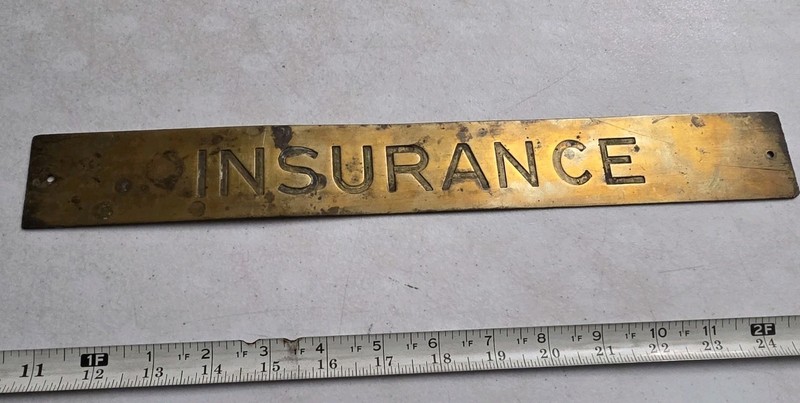 Vintage INSURANCE Agent? Brass? Metal Sign