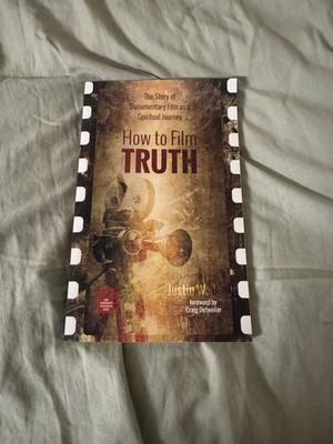 How to Film Truth: The Story of Documentary Film as a Spiritual Journey
