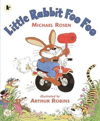 Michael Rosen Little Rabbit Foo Foo (Paperback)