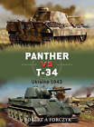 Panther vs T-34: Ukraine 1943 by Robert Forczyk (Paperback, 2007)