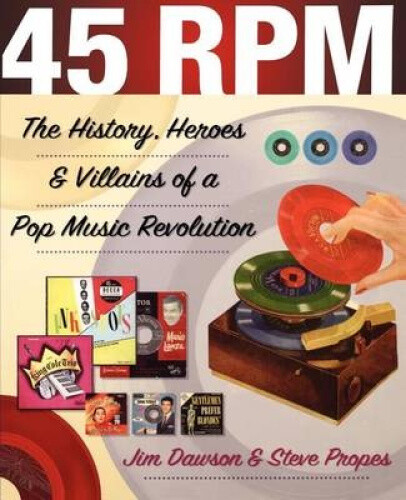Thumbnail - 45 Rpm: The History, Heroes And Villains Of A Pop Music Revolution