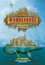 Wonderbook (Revised And Expanded): The Illustrated Guide To Creating Imagin...