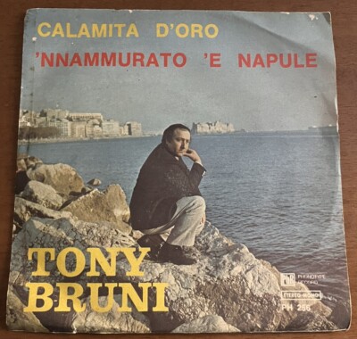 Tony Bruni - Goldmagnet / ''Namurato'' und Neapel 45 Umdrehungen