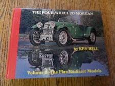 Hill, Ken.  The Four-Wheeled Morgan,Vol 1 Flat-Radiator Models,1ST ED,ILLUS,1977